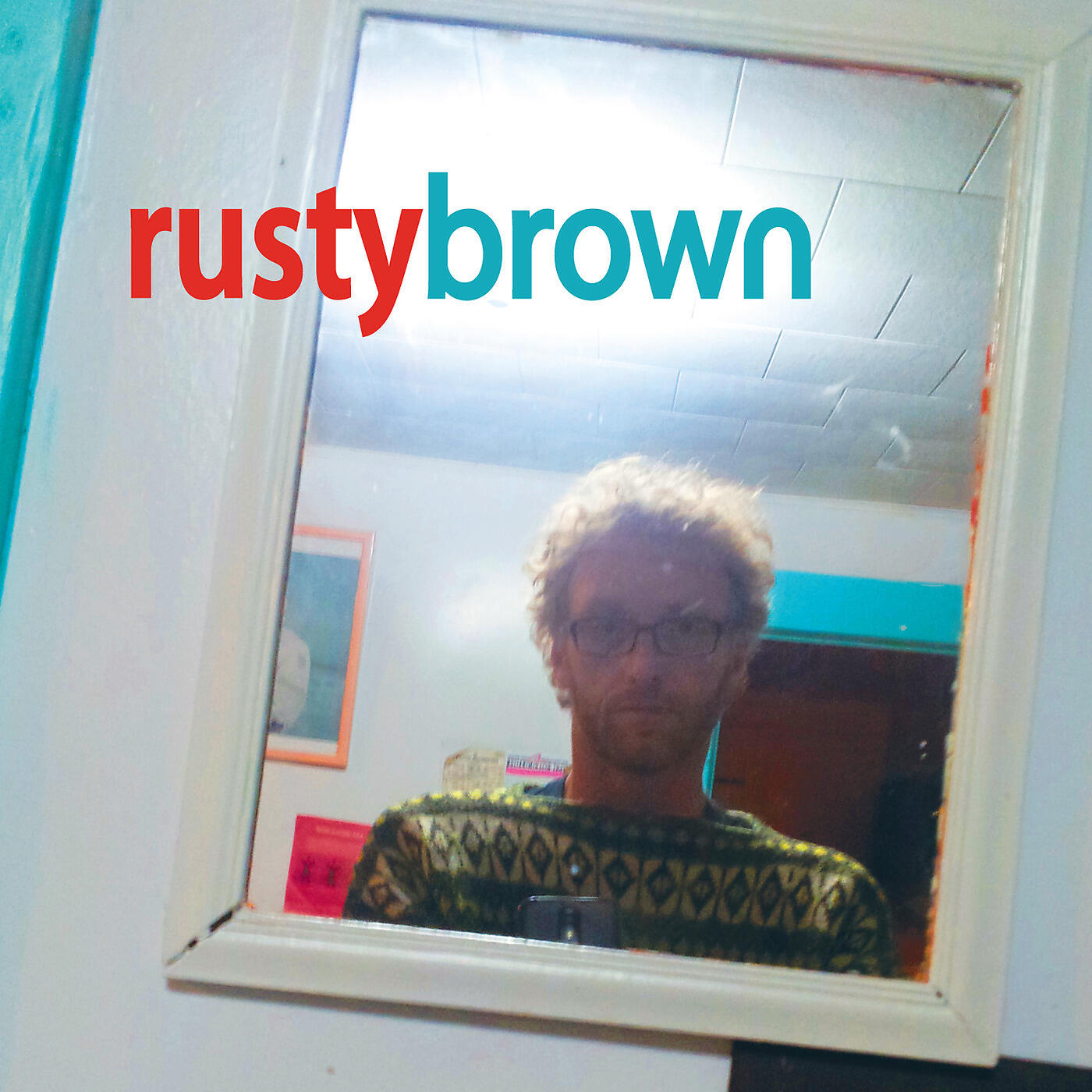 Rusty Brown - I Can't Decide