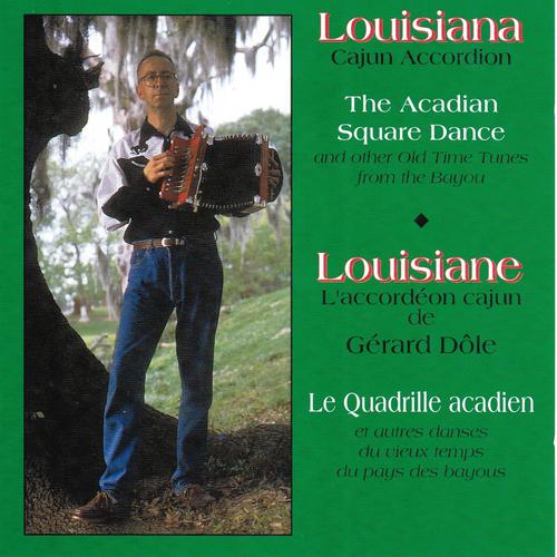 Постер альбома Louisiana Cajun Accordion - The Acadian Square Dance