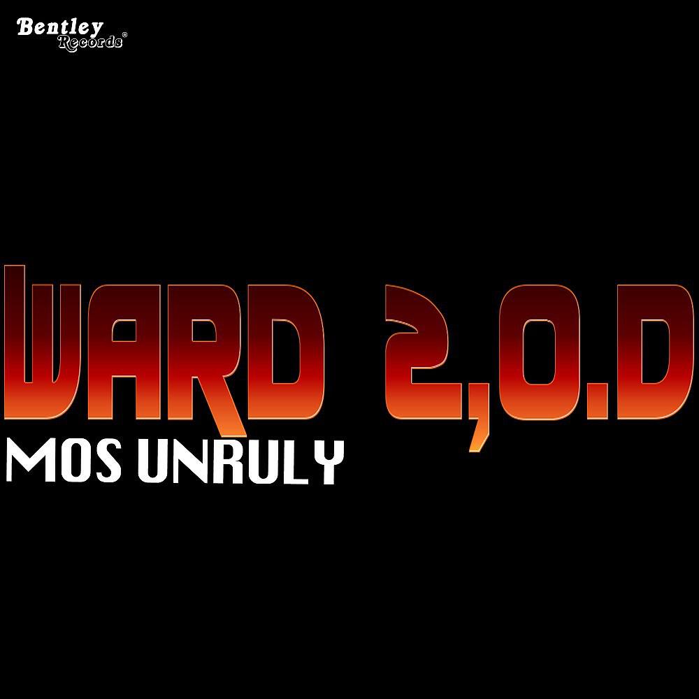 Mos Unruly - Ward 2,O.D