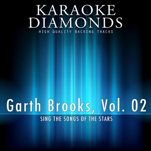 Karaoke Diamonds - Shameless (Karaoke Version In the Style of Garth Brooks)