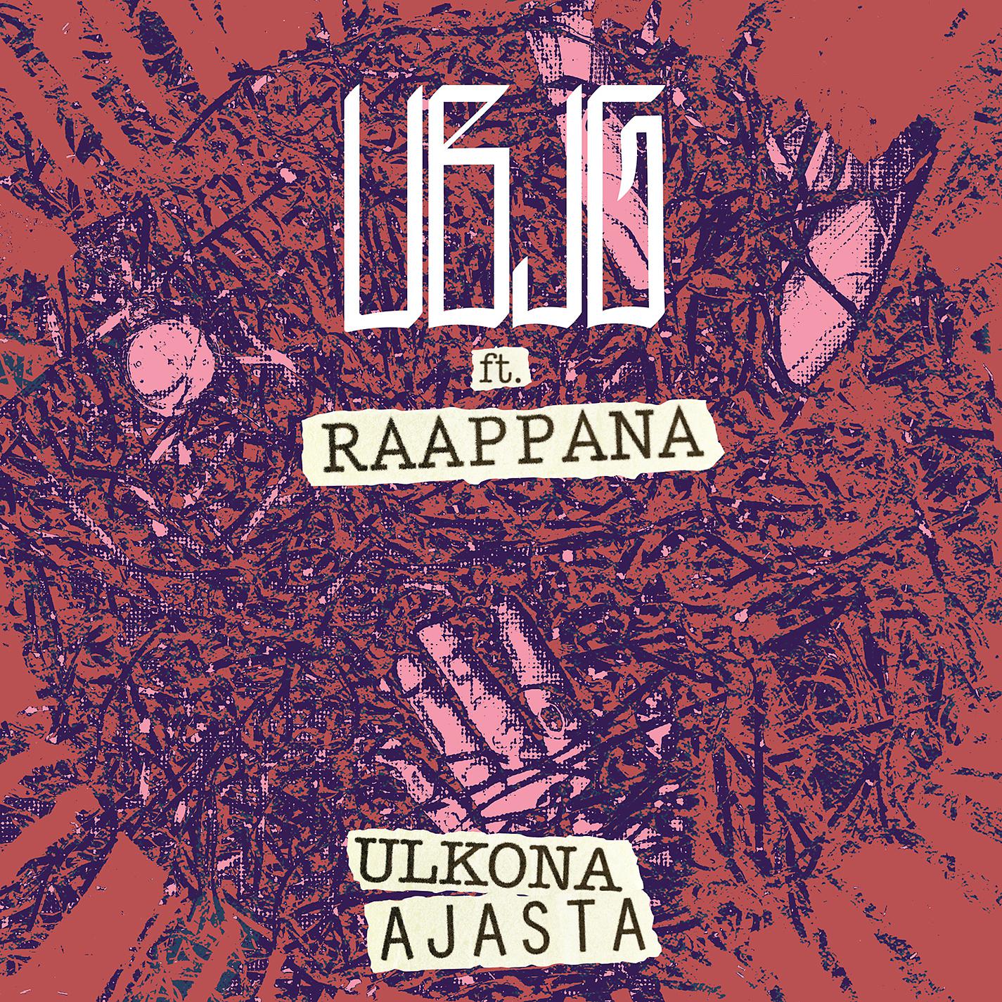 Постер альбома ULKONA AJASTA (feat. Raappana)