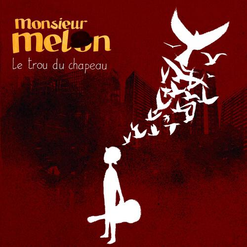 Monsieur Melon - Tu vois