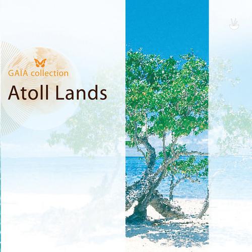 Постер альбома Gaïa: Atoll Lands
