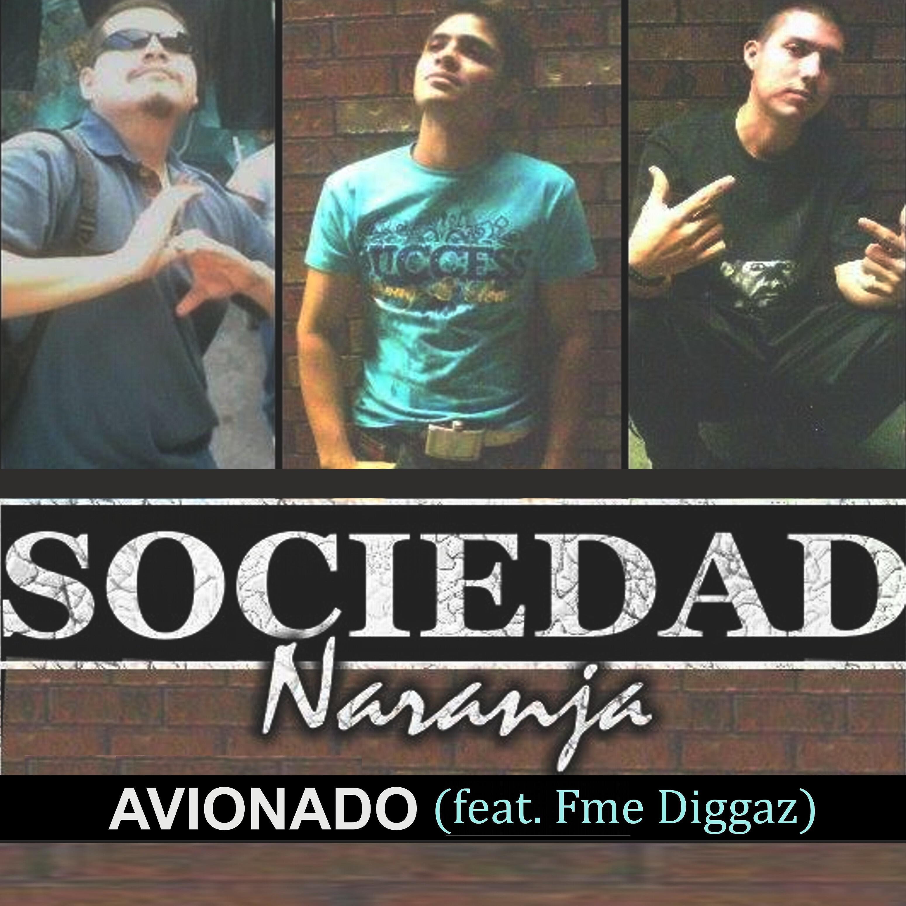 Sociedad Naranja - Avionado (feat. Fme Diggaz)