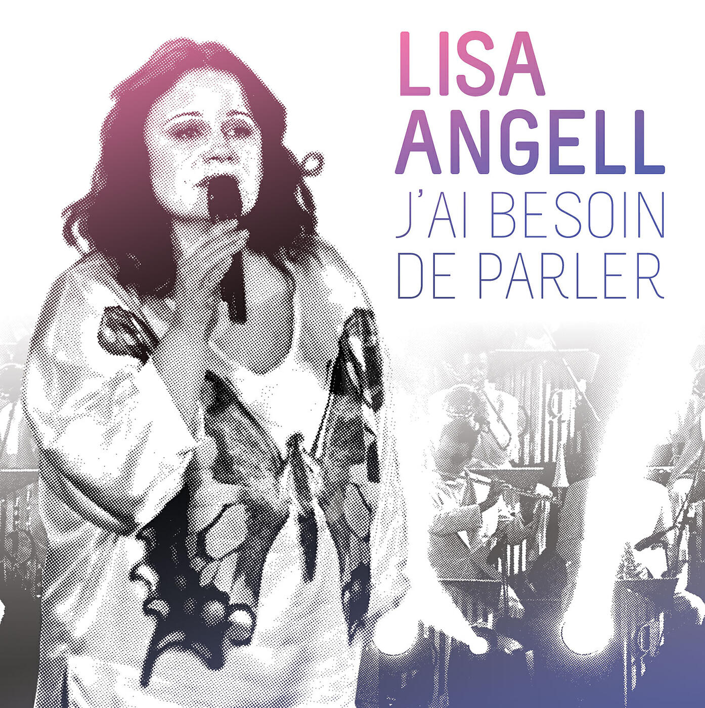 Lisa Angell - J'Ai Besoin De Parler