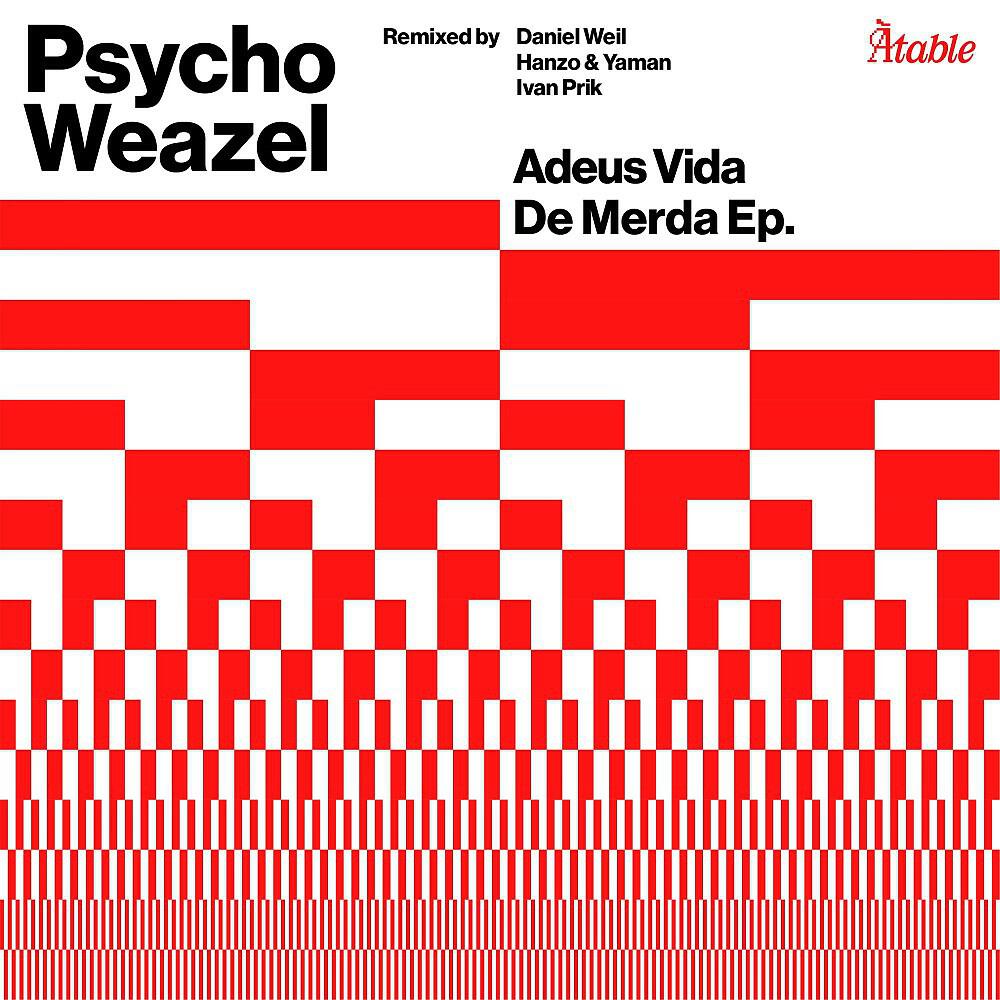 Psycho Weazel - Adeus Vida de Merda (Ivan Prik Remix)