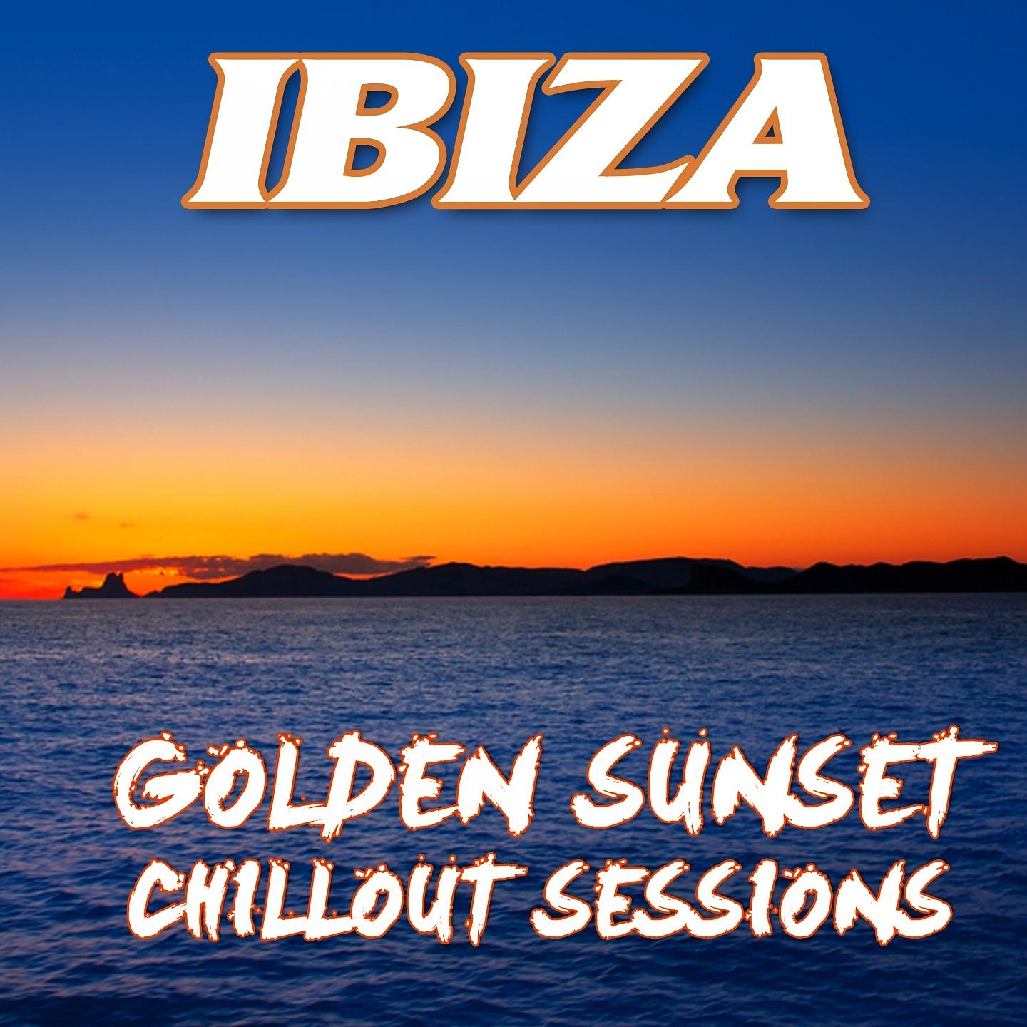Постер альбома Ibiza Golden Sunset Chillout Sessions