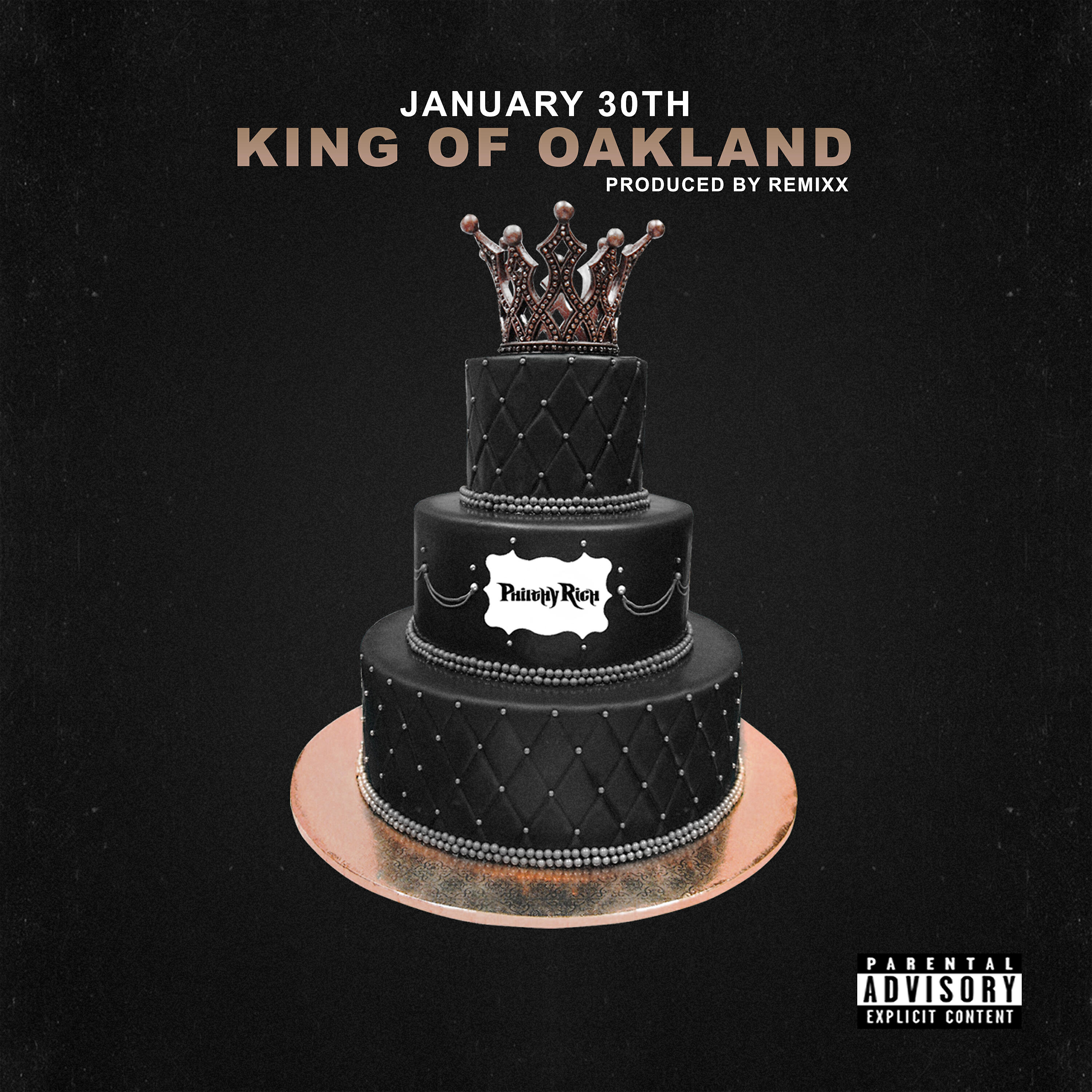 Philthy Rich - January 30th: King of Oakland