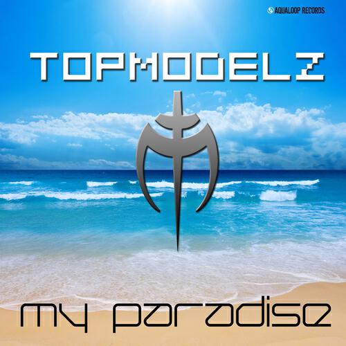 Topmodelz - My Paradise (Classic Edit)