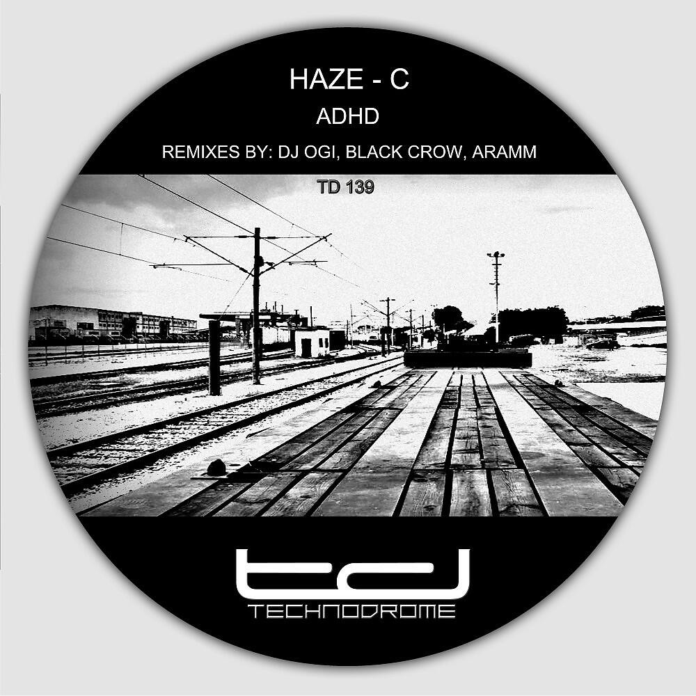 Haze - C - Adhd (DJ Ogi Remix)