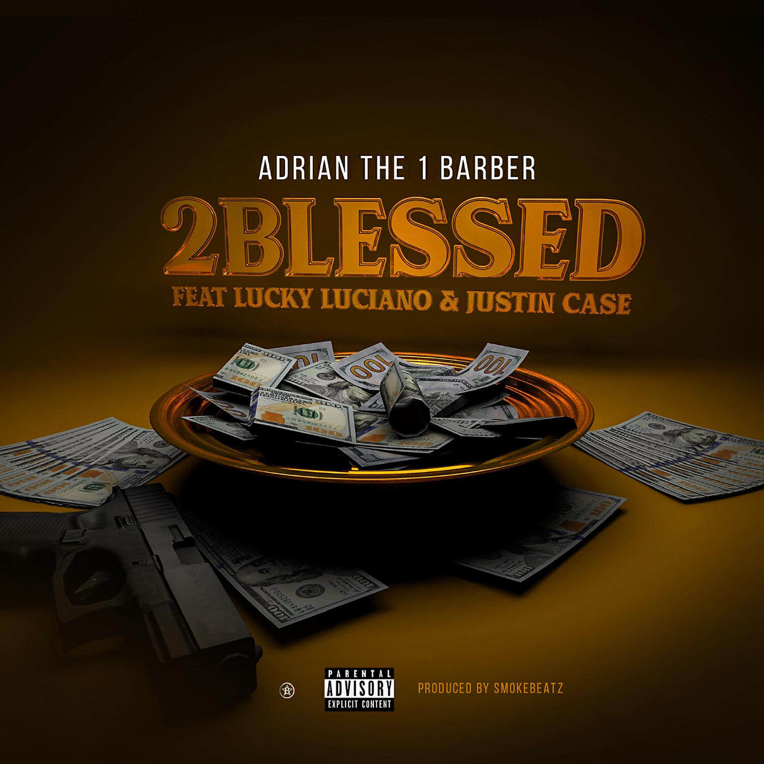 Adrian The 1 Barber - 2Blessed (feat. Lucky Luciano & Justin Case)