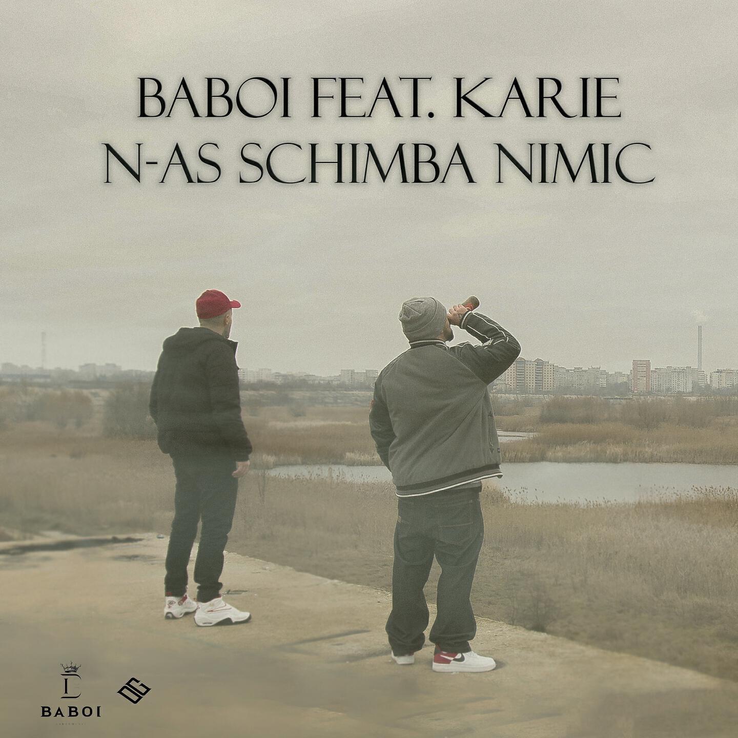 Baboi - N-As Schimba Nimic