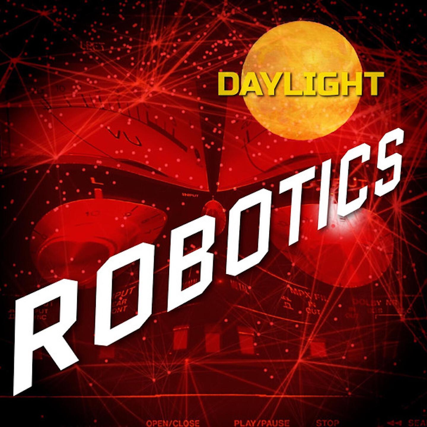 Daylight - Robotics (Italo Dance Mix)