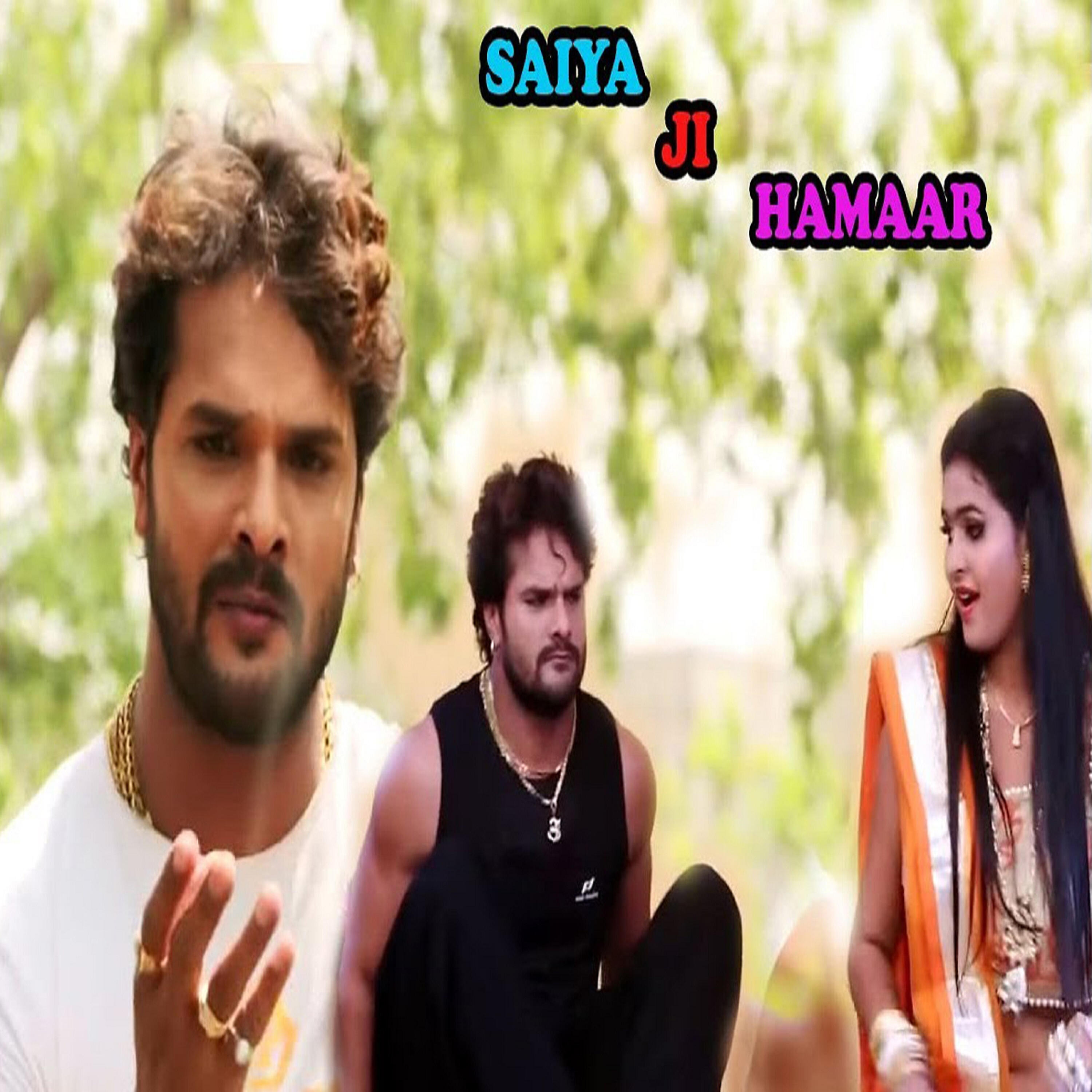 Khesari Lal Yadav - Saiya Ji Hamaar