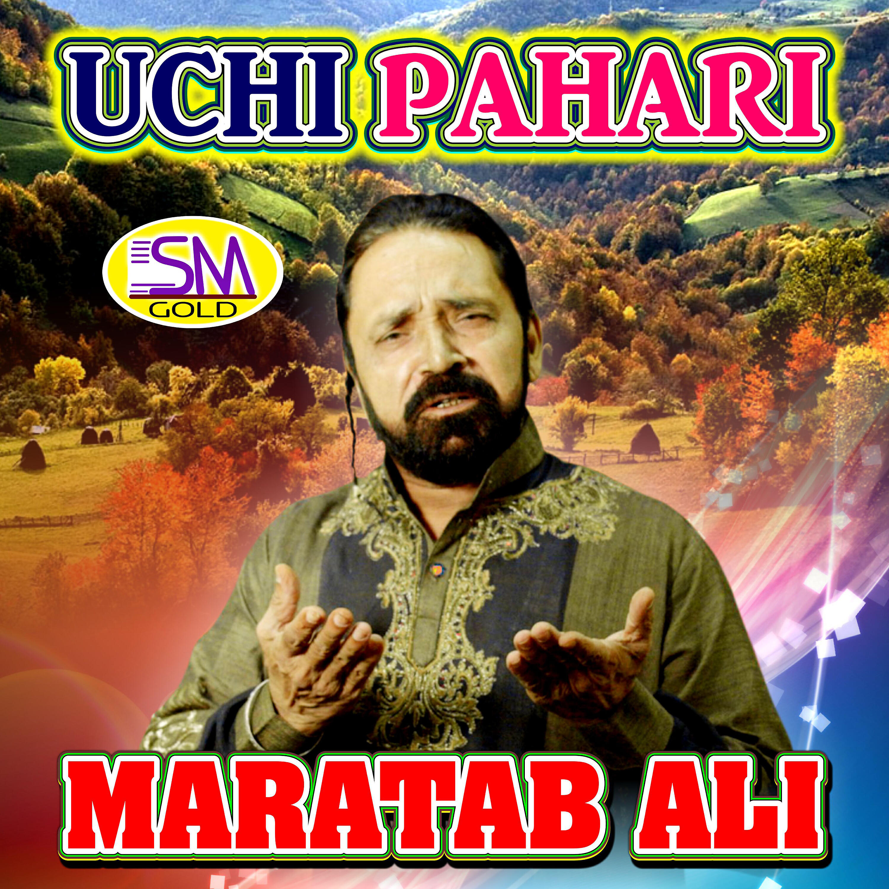 Maratab Ali - Uchi Pahari