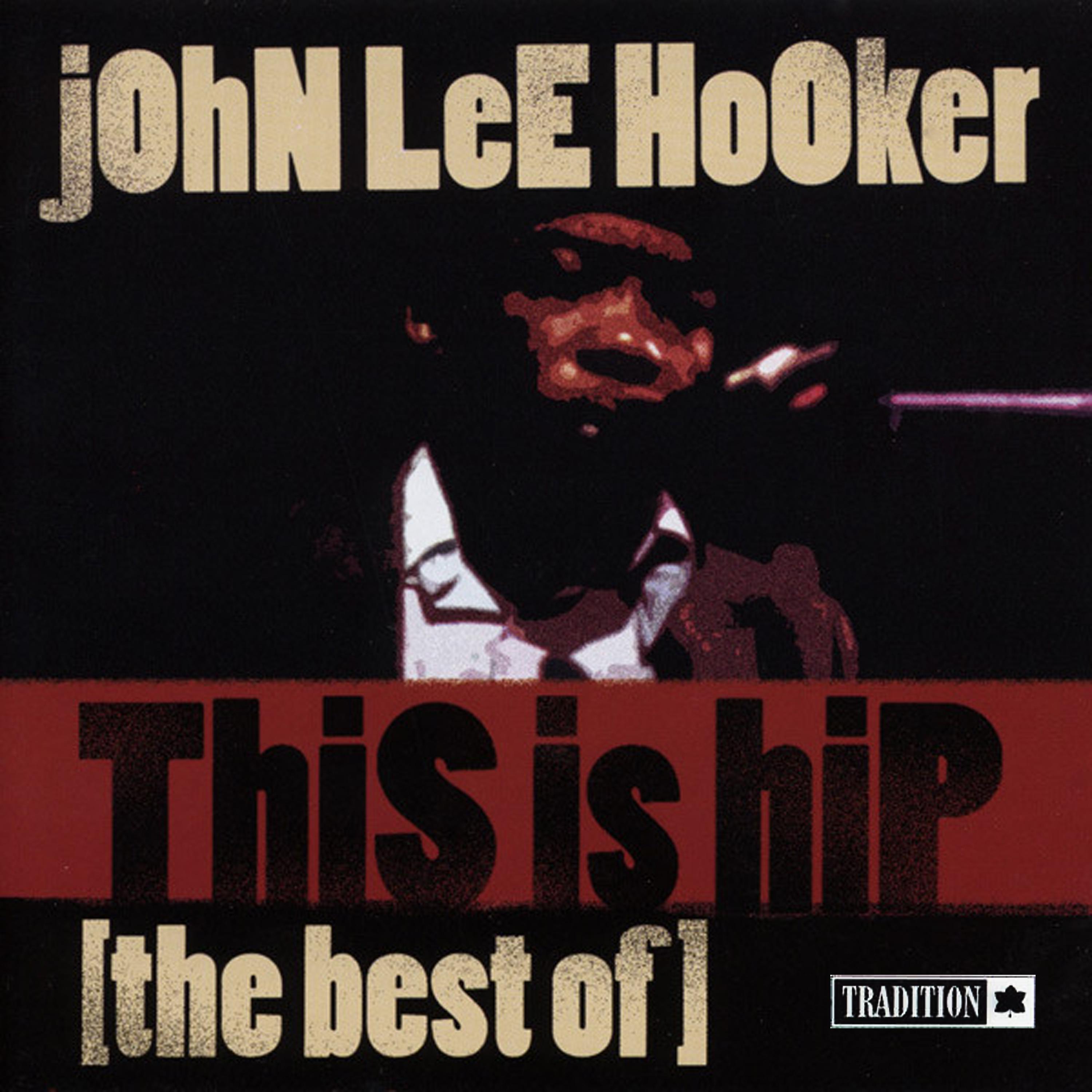 Постер альбома This is Hip – the Best of John Lee Hooker
