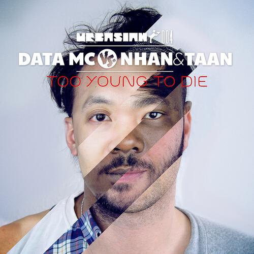 Data MC - Too Young to Die (Data MC Street Mix)
