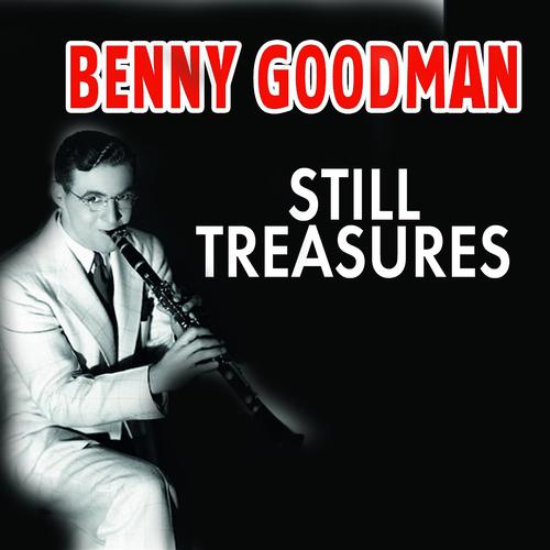 Постер альбома Benny Goodman : Still Treasures