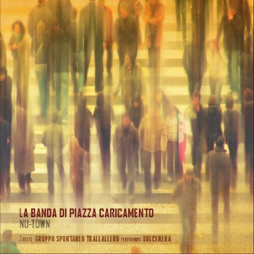 La Banda Di Piazza Caricamento - Dolcenera
