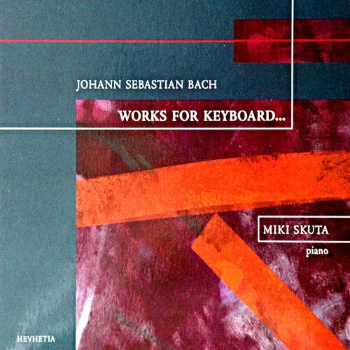 Miki Skuta - Italian Concerto In F Major, BWV 971 : Presto