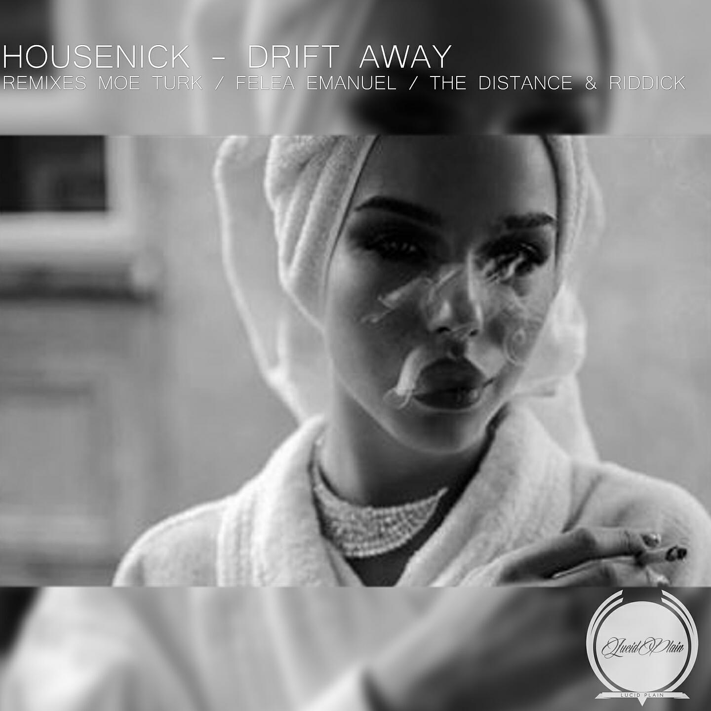 Housenick - Drift Away (Felea Emanuel Remix)