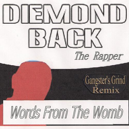 Diemondback the Rapper - I Like the Way My Diamonds Shine (Gangster's Grind Remix)