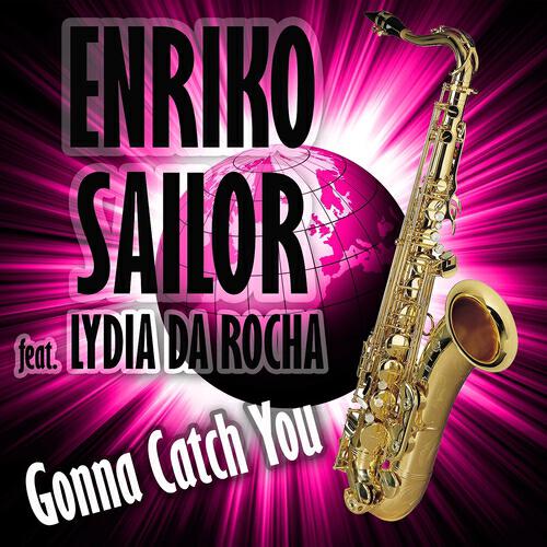 Enriko Sailor - Gonna Catch You (Extended Version)