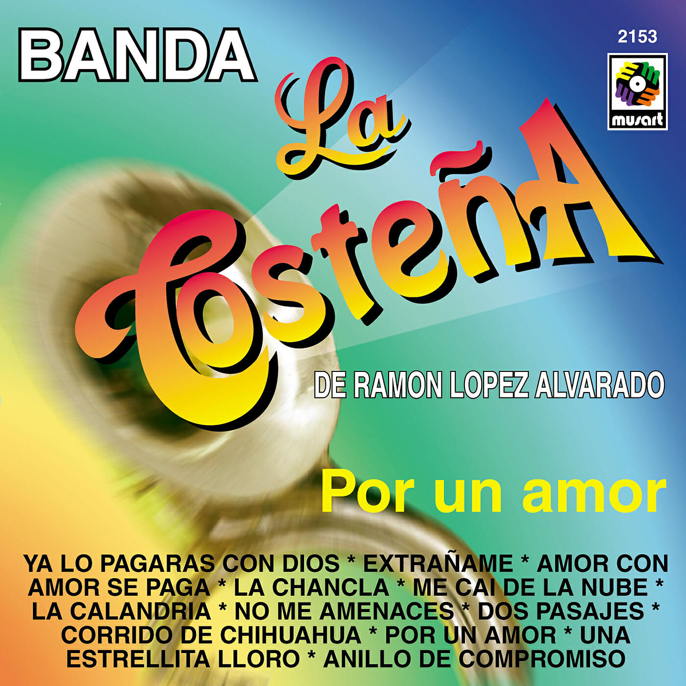 Banda La Costena - Ya Lo Pagarás Con Dios