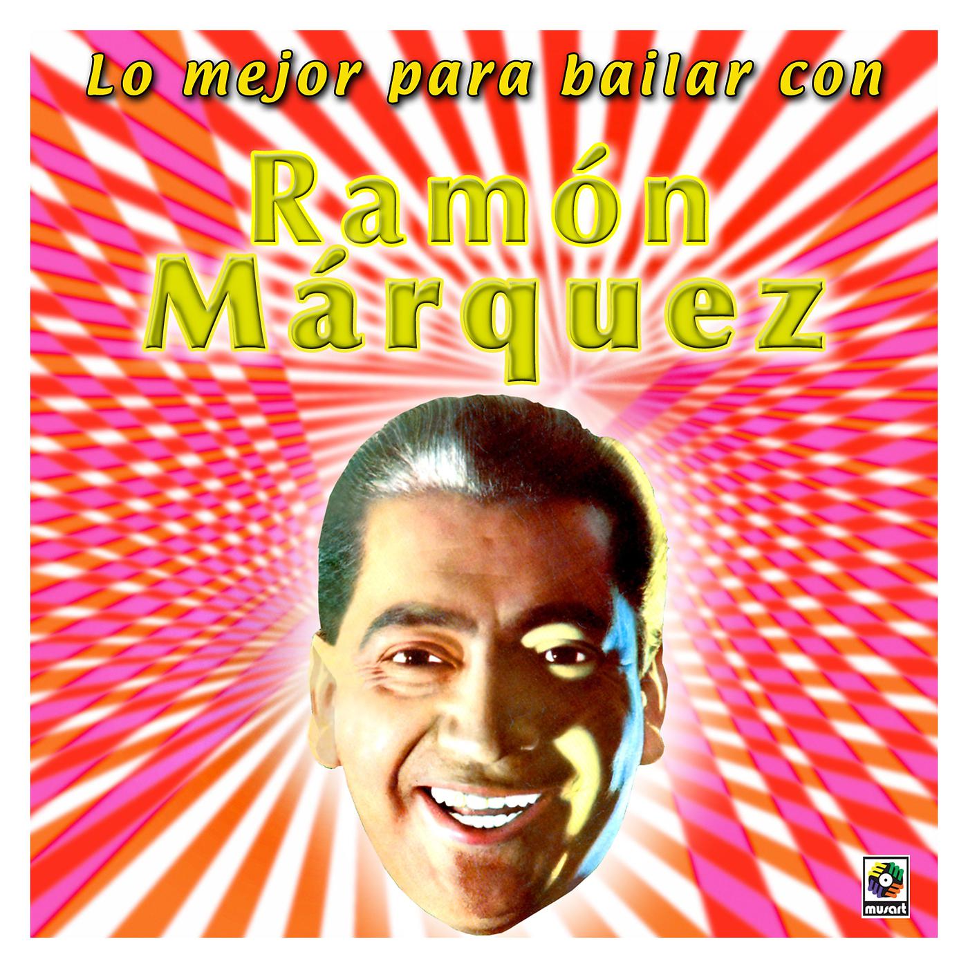 Постер альбома Lo Mejor Para Bailar Con Ramón Márquez