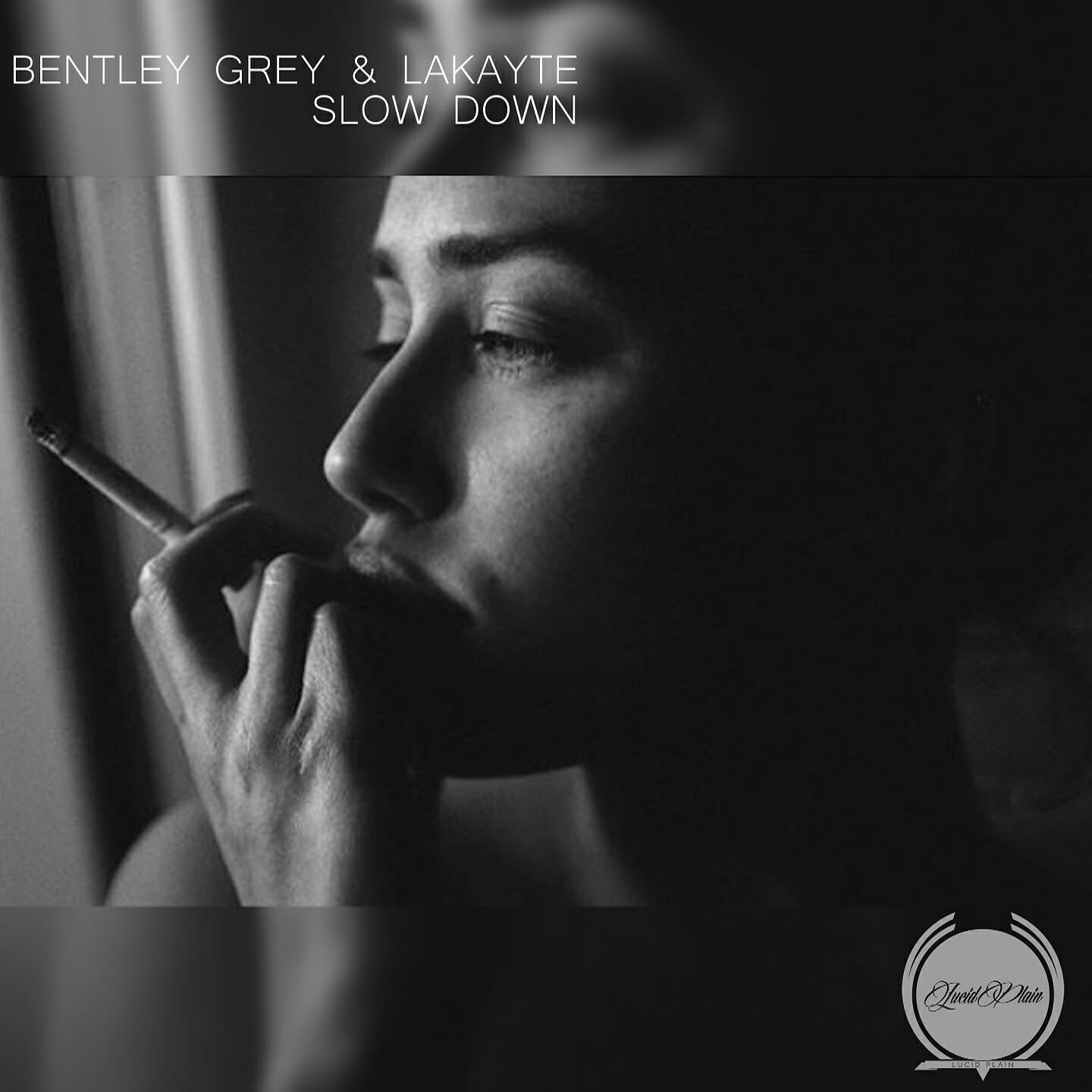 Bentley Grey - Slow Down