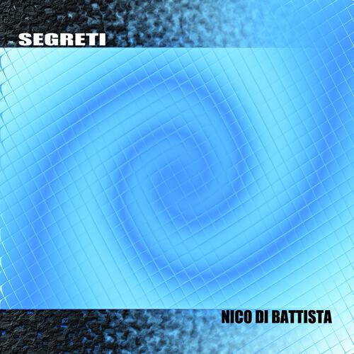 Nico Di Battista - Segreti