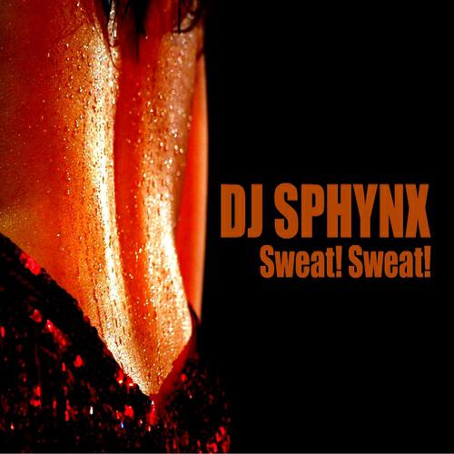 Dj Sphynx - Sweat! Sweat! (Looneys Remix)