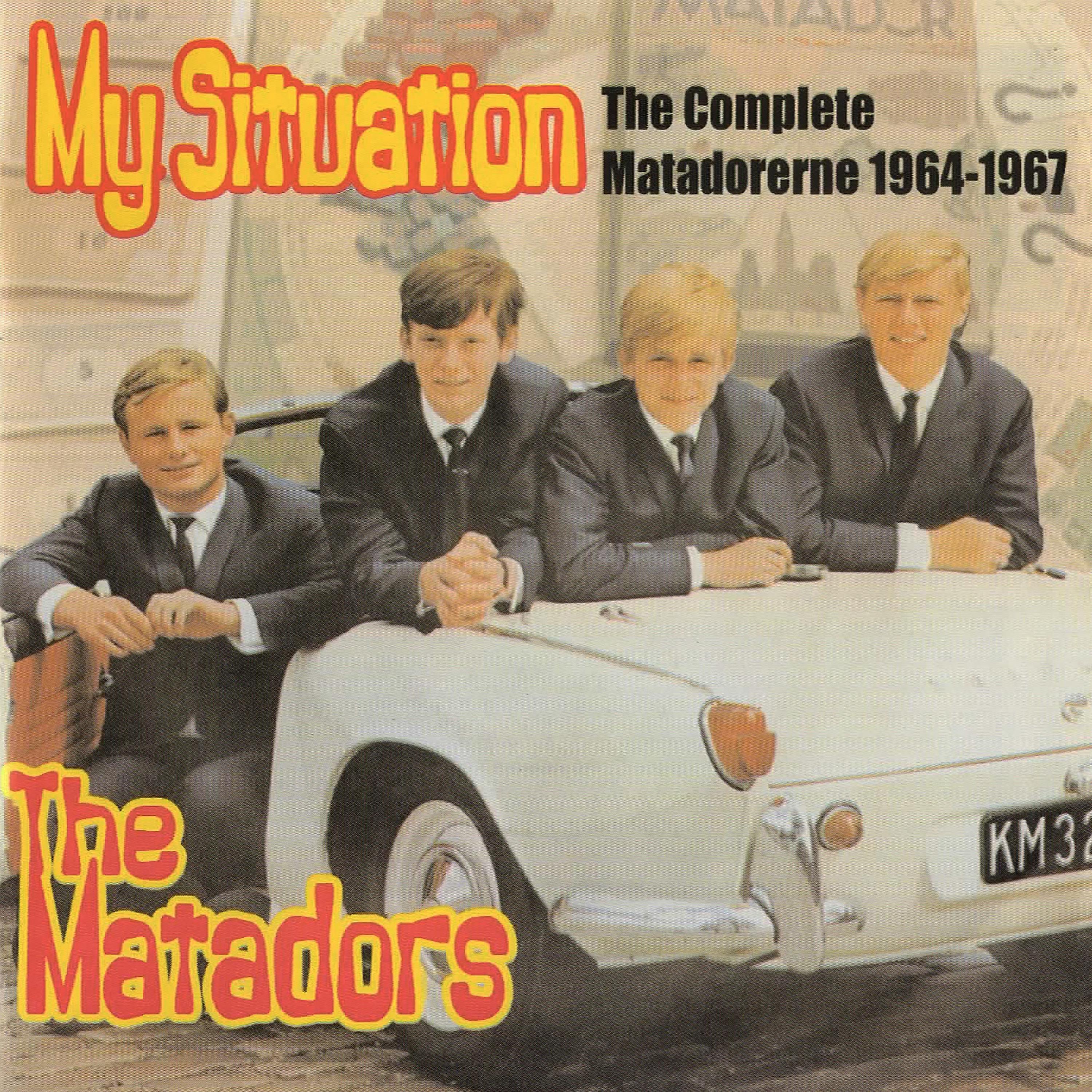 Постер альбома My Situation (The Complete Matadorerne 1964-1967)