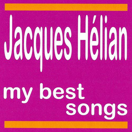 Постер альбома My Best Songs - Jacques Hélian