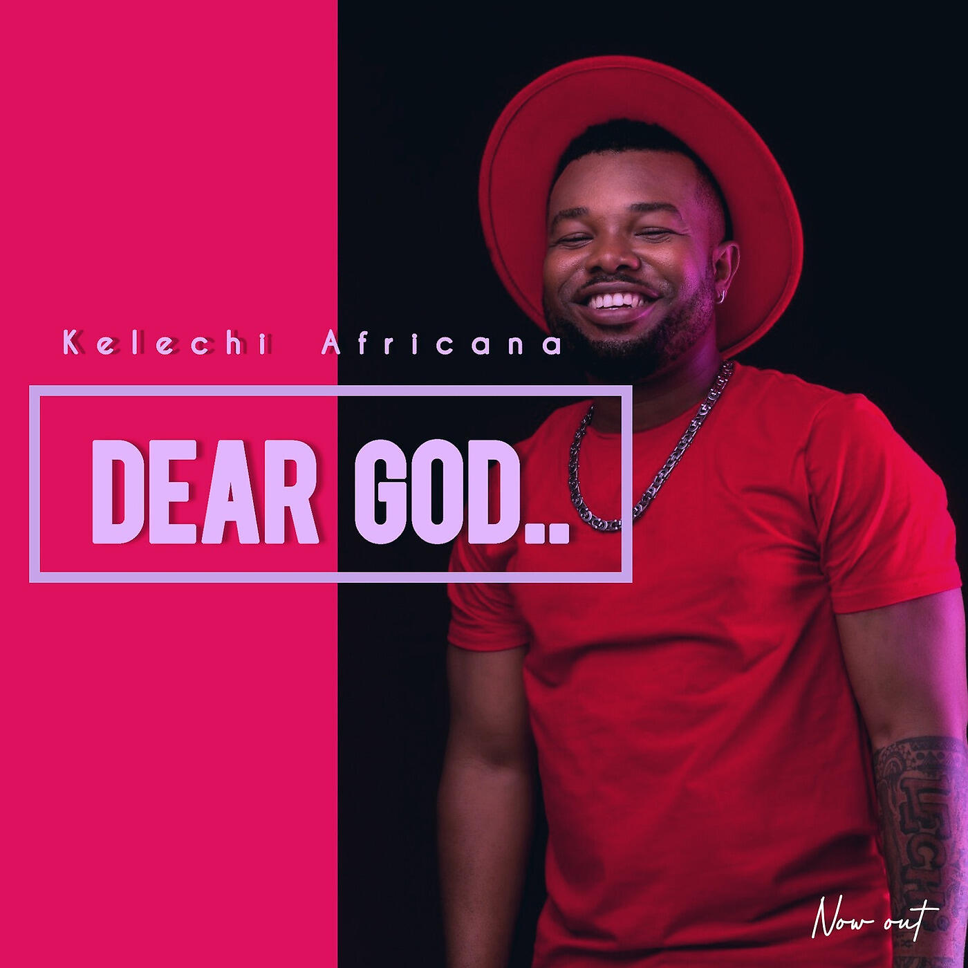 KELECHI AFRICANA - Dear God