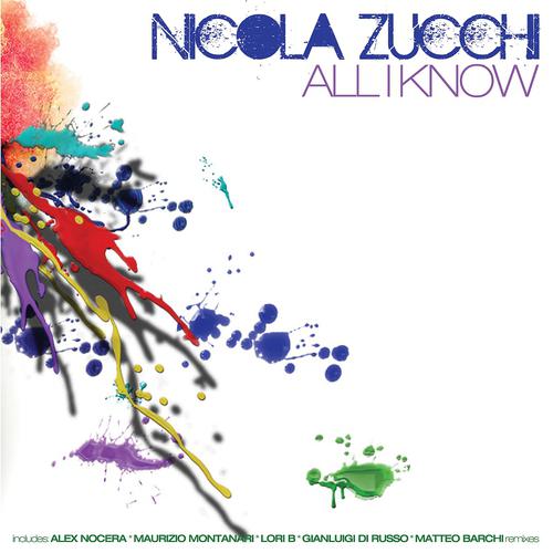 Nicola Zucchi - All I Know (Alex Nocera, Maurizio Montanari, Lori B Remix)