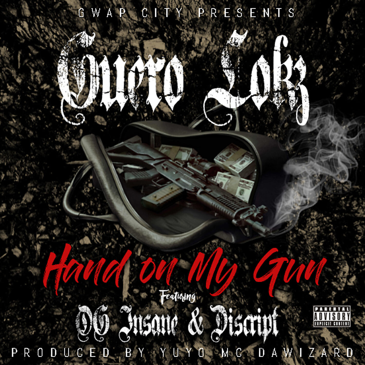 Guero Lokz - Hand On My Gun (feat. OG Insane & Discript)
