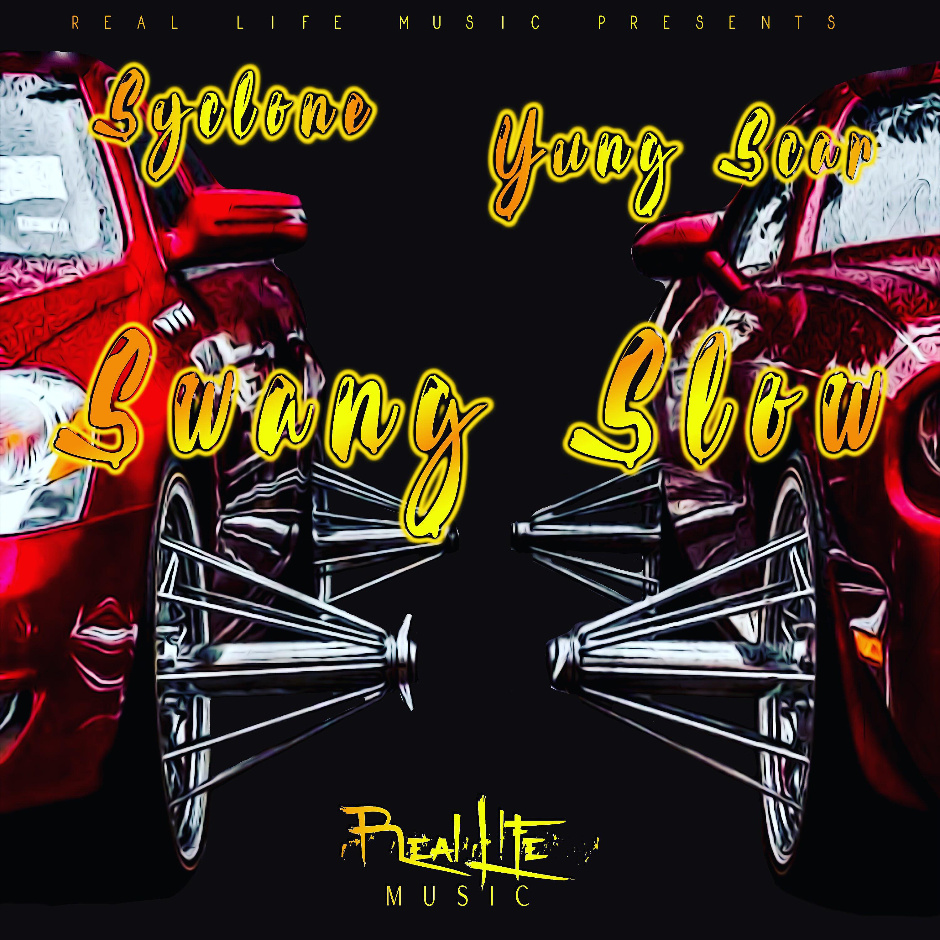Syclone - Swang Slow