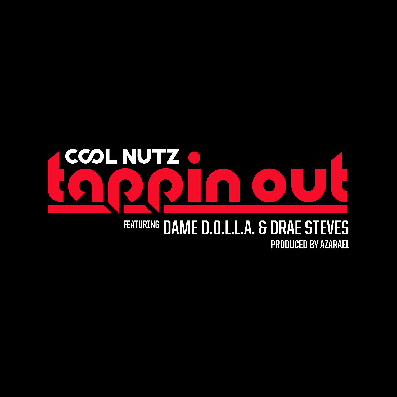 Cool Nutz - Tappin Out (feat. Dame D.O.L.L.A & Drae Steves)