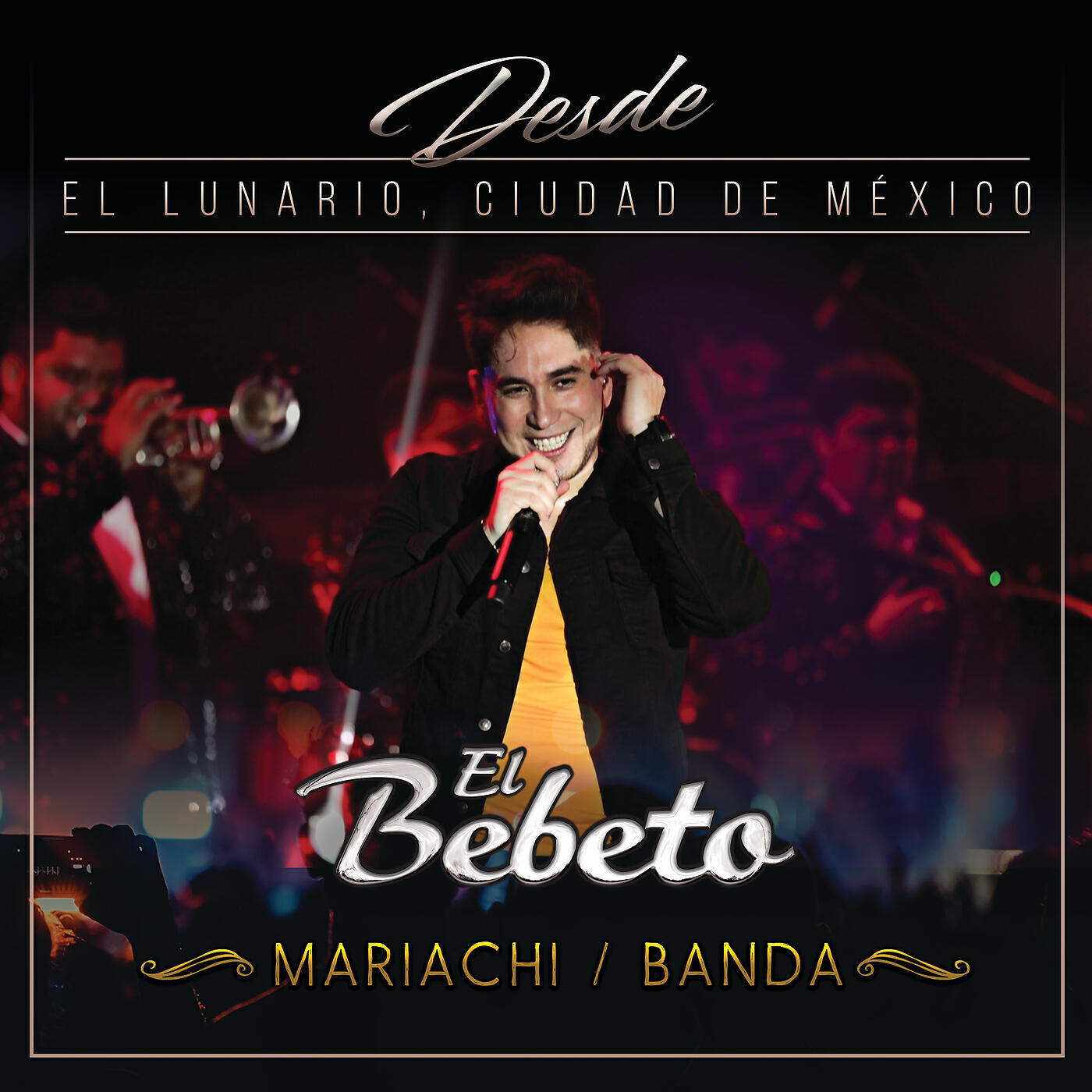 El Bebeto - Vete (En Vivo Desde El Lunario/Mariachi/Banda)