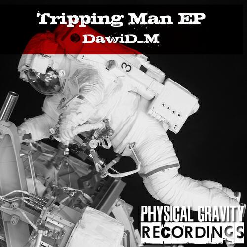 Dawid_M - Tripping Man (Original Mix)
