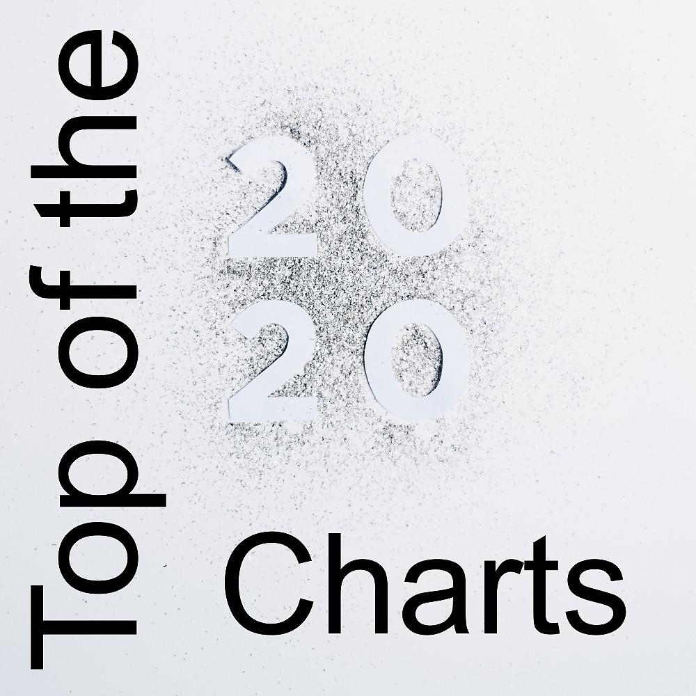 Постер альбома Top of the Charts 2020