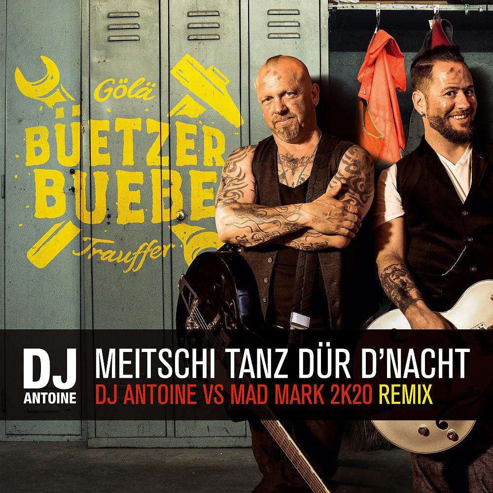 Постер альбома Meitschi tanz dür d'Nacht (DJ Antoine vs Mad Mark 2k20 Remix)