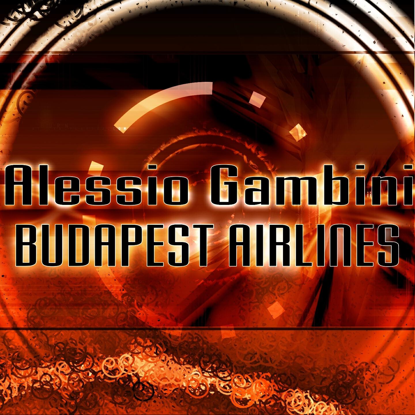Alessio Gambini - Budapest Airlines (Dj Hsm Remix)