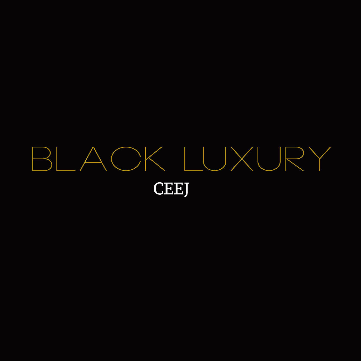 CEEJ - Black Luxury