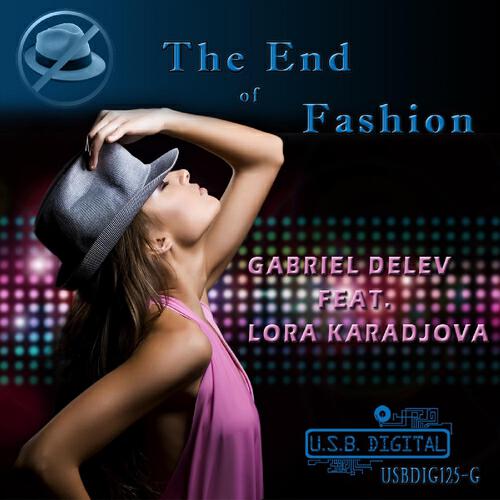 Gabriel Delev - The End of Fashion (Nick Fay Remix)