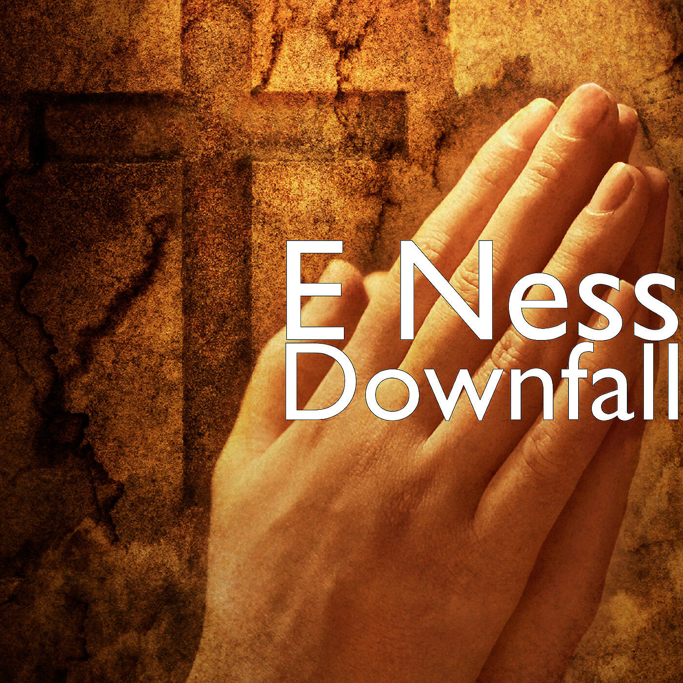 E Ness - Downfall
