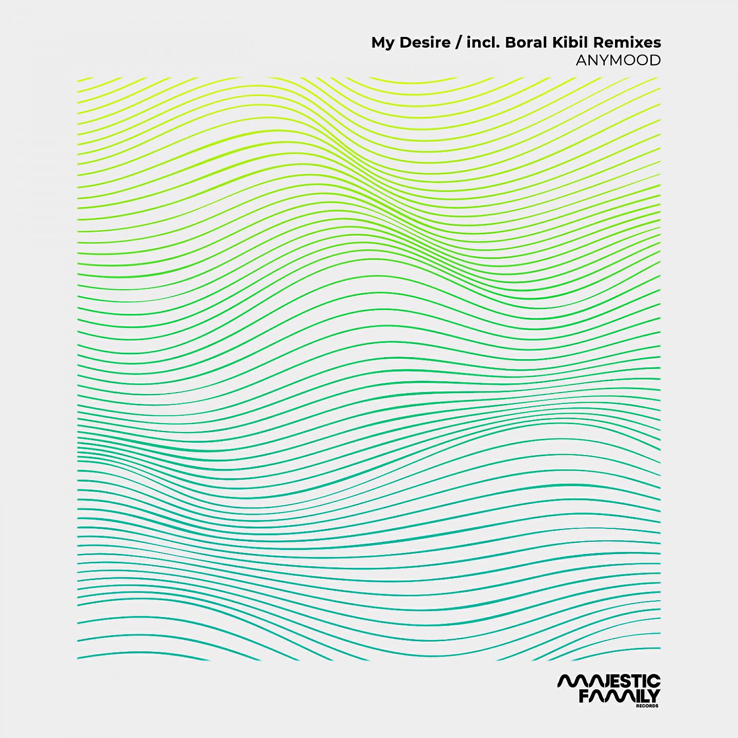 Anymood - My Desire (Boral Kibil Matt Yellow Remix)