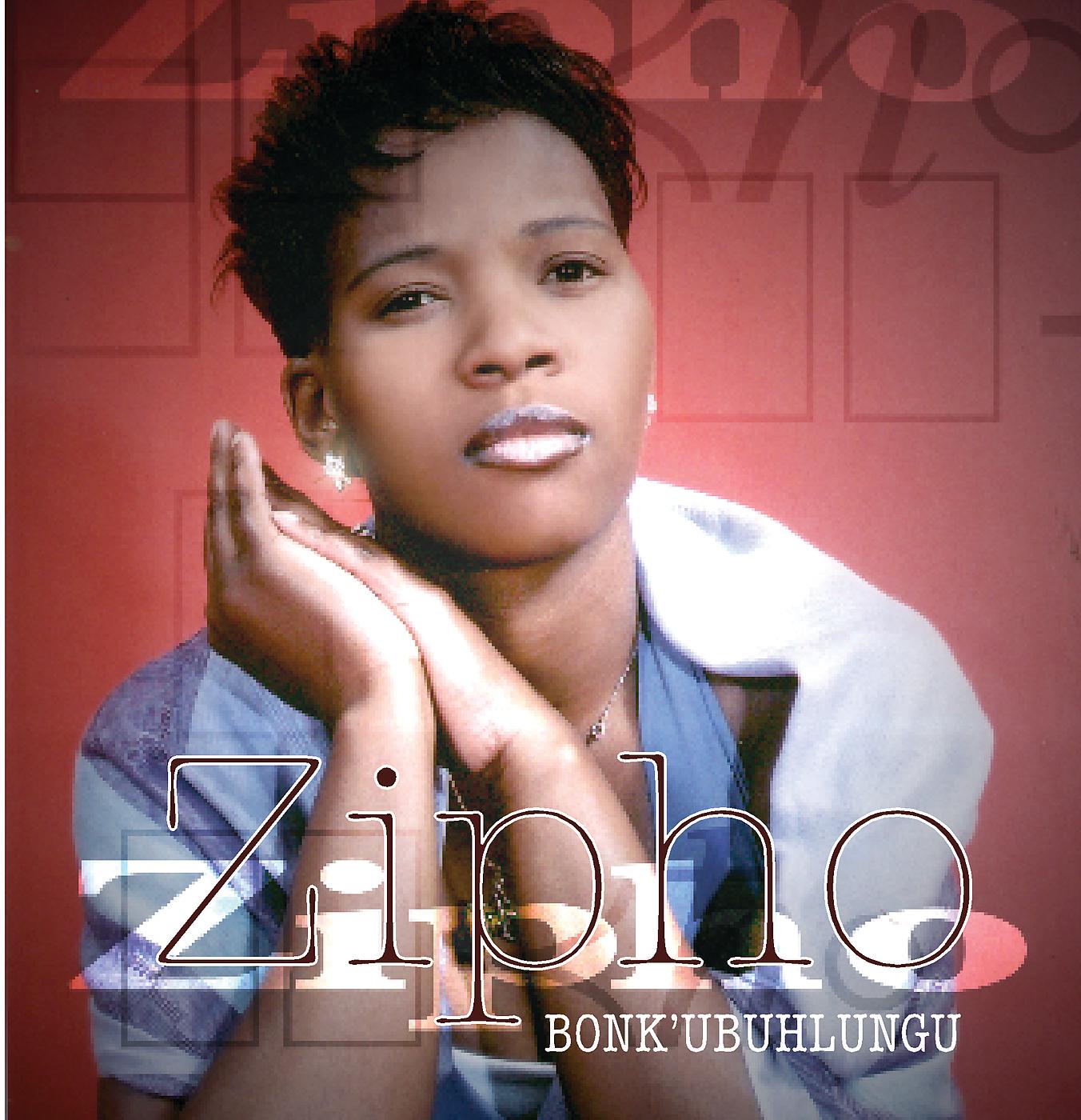 Постер альбома Zipho/Bonk'ubuhlungu