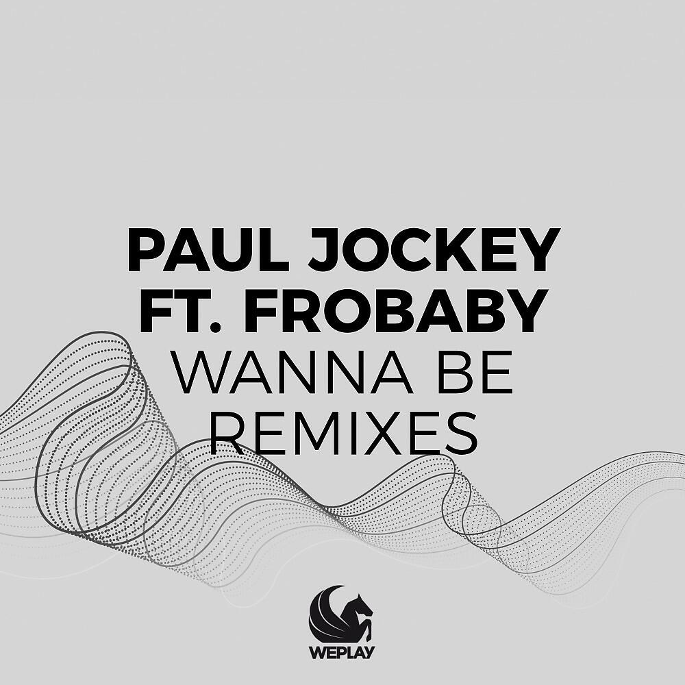 Paul Jockey - Wanna Be (Rokston Remix)